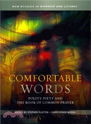 Comfortable Words ― Polity, Piety and the Book of Common Prayer