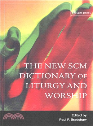 The New SCM Dictionary of Liturgy and Worship