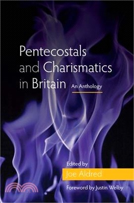 Pentecostals and Charismatics in Britain ― An Anthology