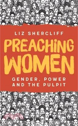 Preaching Women ― Gender, Power and the Pulpit