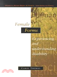 Female Forms—Experiencing and Understanding Disability