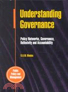 Understanding Governance: Policy Networks, Governance, Reflexivity and Accountability