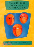 Talking About Aphasia: Living With Loss of Language After Stroke