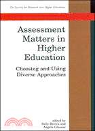 Assessment Matters in Higher Education: Choosing and Using Diverse Approaches