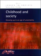 Childhood and Society: Growing Up in an Age of Uncertainty