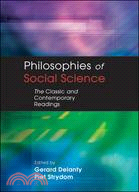 Philosophies of Social Science: The Classic and Contemporary Readings