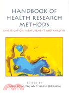 Handbook Of Health Research Methods: Investigation, Measurement, And Analysis