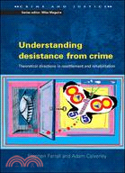 Understanding Desistance from Crime: Emerging Theoretical Direction In Resettlement And Rehabilitation