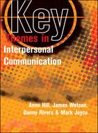 Key Themes in Interpersonal Communication: Culture, Identities and Performance