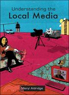 Understanding the Local Media