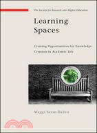 Learning Spaces: Creating Opportunities for Knowledge Creation in Academic Life