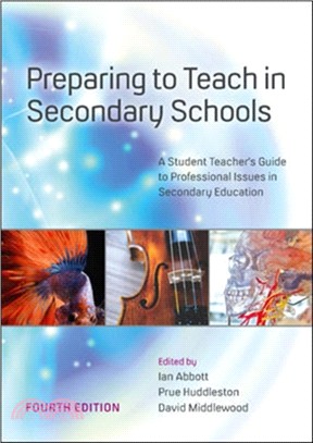 Preparing to Teach in Secondary Schools: A Student Teacher's Guide to Professional Issues in Secondary Education