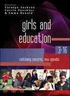 Girls and Education 3-16: Continuing Concerns, New Agendas