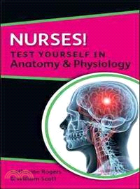 Nurses! ─ Test Yourself in Anatomy and Physiology