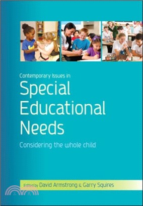 Contemporary Issues in Special Educational Needs: Considering the Whole Child