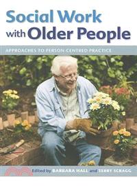 Social Work With Older People—Approaches to Person-Centred Practice