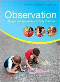 Observation—Origins and Approaches in Early Childhood