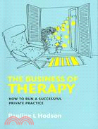 The Business of Therapy—How to Run a Successful Private Practice