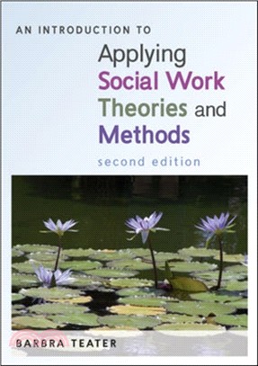 An Introduction to Applying Social Work Theories and Methods