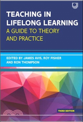 Teaching in Lifelong Learning 3e A guide to theory and practice