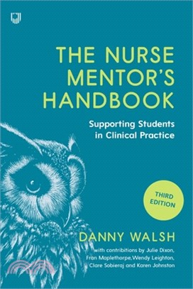 The Nurse Mentor's Handbook: Supervising and Assessing Students in Clinical Practice