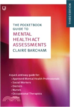 The Pocketbook Guide to Mental Health Act Assessments 3e