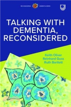 Talking with Dementia, Reconsidered