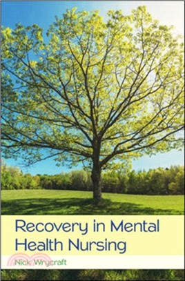 Recovery in Mental Health Nursing