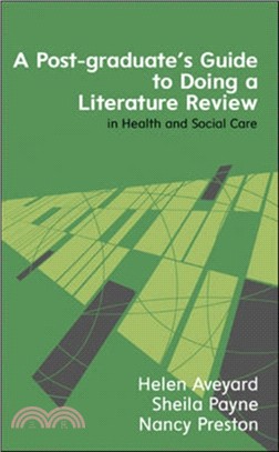 A Postgraduate's Guide to Doing a Literature Review in Health and Social Care