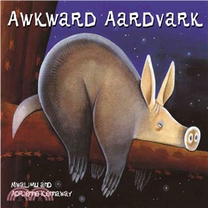 African Animal Tales: Awkward Aardvark