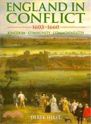 England in Conflict 1603-1660 ― Kingdom, Community, Commonwealth