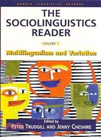 The Sociolinguistics Reader: Multilingualism and Variation