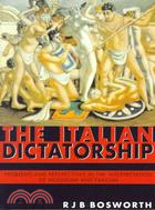 The Italian Dictatorship: Problems and Perspectives in the Interpretation of Mussolini and Fascism