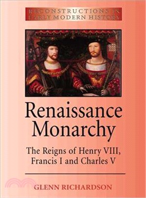 Renaissance monarchy :the re...