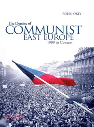 The Demise of Communist East Europe ― 1989 In Context