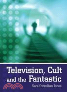 Television, Cult, And The Fantastic