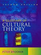 A Glossary of Cultural Theory