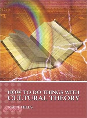 How to Do Things With Cultural Theory