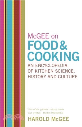 McGee on Food and Cooking: An Encyclopedia of Kitchen Science, History and Culture