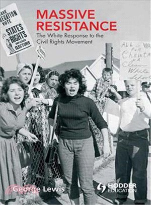 Massive Resistance ─ The White Response to the Civil Rights Movement