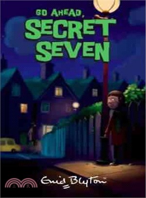 Secret Seven: 05: Go Ahead, Secret Seven