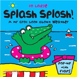 Splash Splosh!―A Mr Croc Book About Weather