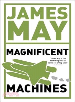 James May's Magnificent Machines: How Men in Sheds Have Changed Our Lives