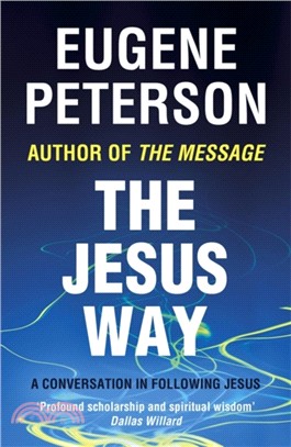 The Jesus Way：A conversation in following Jesus