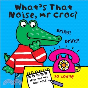 What's That Noise, Mr Croc?