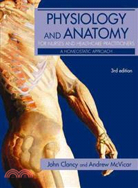 Physiology and Anatomy for Nurses and Healthcare Practitioners: A Homeostatic Approach