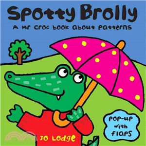 Spotty Brolly ─ A Mr. Croc Book About Patterns