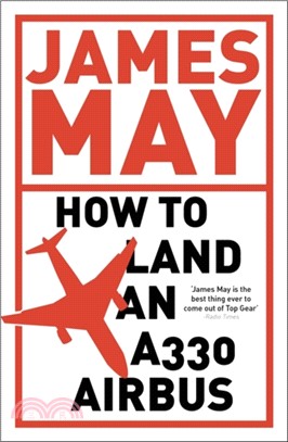 How to Land an A330 Airbus：And Other Vital Skills for the Modern Man