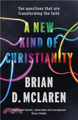 A New Kind of Christianity：Ten questions that are transforming the faith