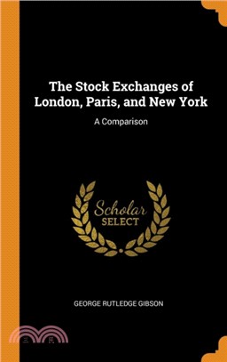 The Stock Exchanges of London, Paris, and New York：A Comparison